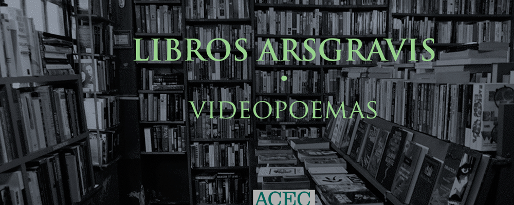 Libros y videopoemas de ARSGRAVIS. Raimon Arola y Lluïsa Vert